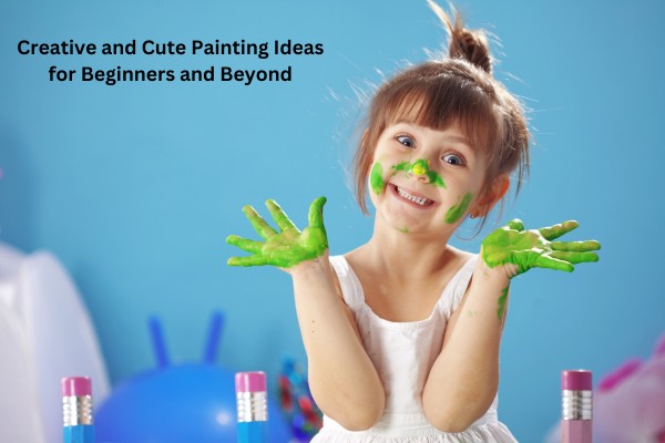 Cute Painting Ideas